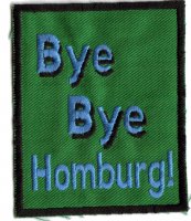 Bye Bye Homburg